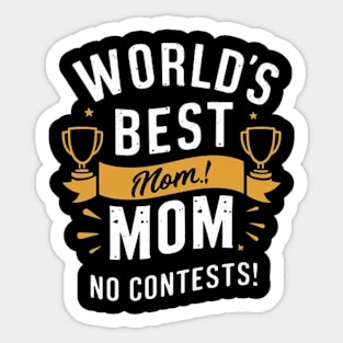 world's best mom no contest Sticker